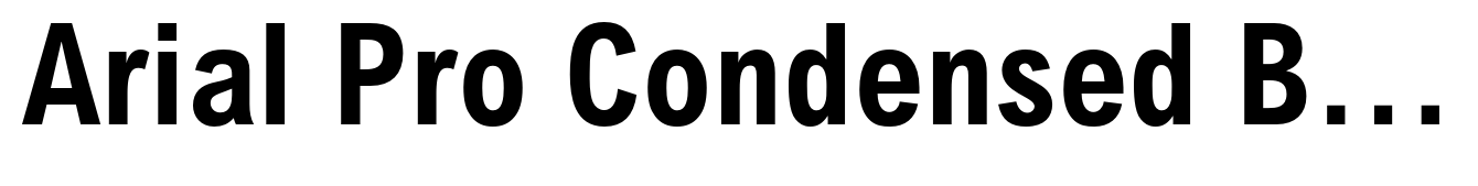Arial Pro Condensed Bold